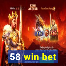 58 win bet